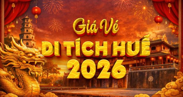 Giá vé tham quan Huế 2026